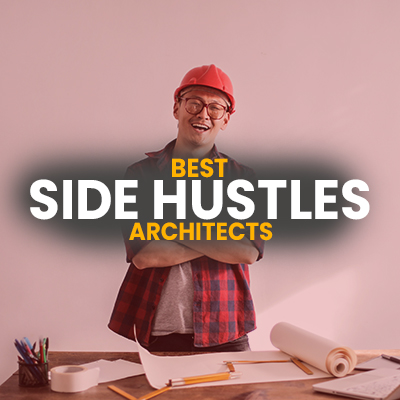 15 Creative Side Hustles For Architects To Make Extra Income Online