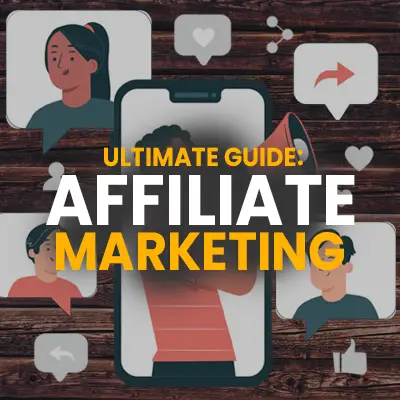 Ultimate Guide: How to Start an Affiliate Marketing Business