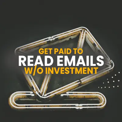 Top 5 Ways To Get Paid To Read Emails Without Investment