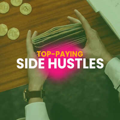 20 Top-Paying Side Hustles While Keeping Your Full-Time Job
